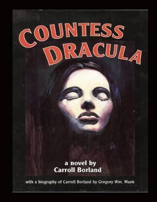 Countess Dracula Carroll Borland 9781593938109