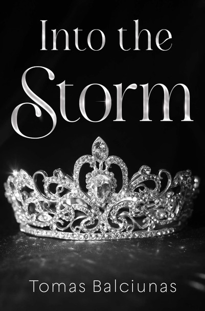 Into The Storm Tomas Balciunas 9781837945344