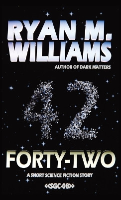 Forty-Two Ryan M Williams 9781946440938