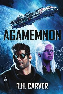 Agamemnon R H Carver 9798999782007