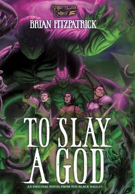 To Slay A God Brian Fitzpatrick 9798900610795