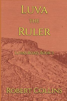 Luva the Ruler Robert L Collins 9798298004244
