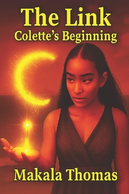 The Link: Colette's Beginning Makala Thomas 9798273172821