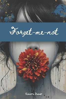 Forget-me-not Claire Shaw 9798275636956