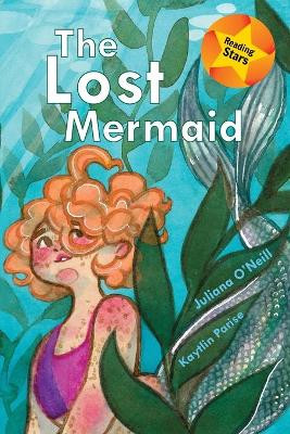 The Lost Mermaid Juliana O'Neill 9781532415814