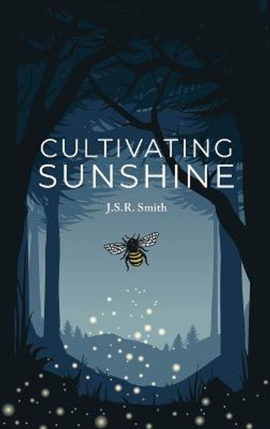 Cultivating Sunshine J S R Smith 9780973366730