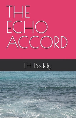 The Echo Accord Lh Reddy 9798275973594
