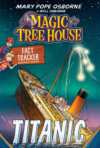 Magic Tree House Fact Tracker Graphic Novel: Titanic Mary Pope Osborne 9780593705933