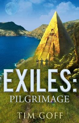 Exiles: Pilgrimage Tim Goff 9798232523237