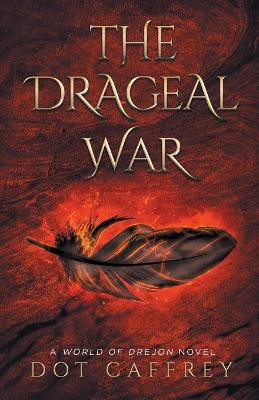 The Drageal War by Dot Caffrey