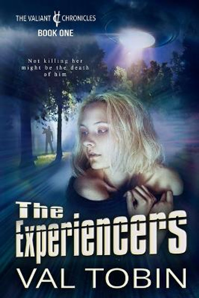 The Experiencers by Val Tobin