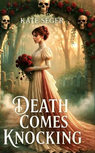 Death Comes Knocking Kate Seger 9798273535862