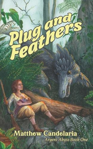 Plug and Feathers Matthew Benjamin Candelaria 9798263889401