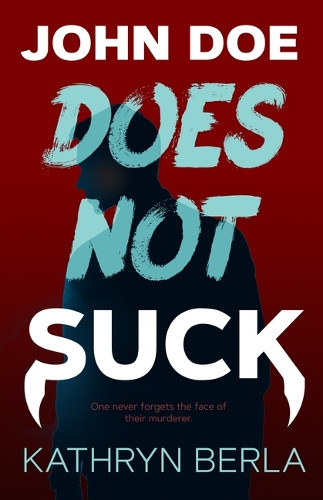 John Doe Does Not Suck Kathryn Berla 9781963832402