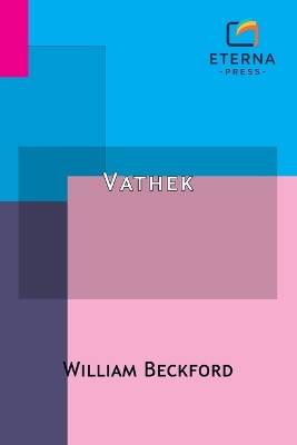 Vathek: An Arabian Tale William Beckford 9798260931929