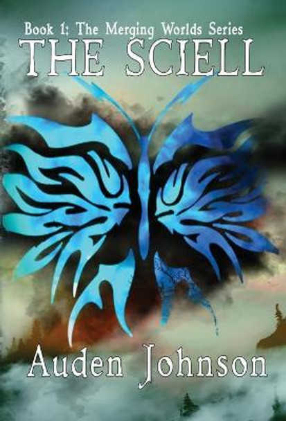 The Sciell: Book 1 Auden D Johnson 9780996423458