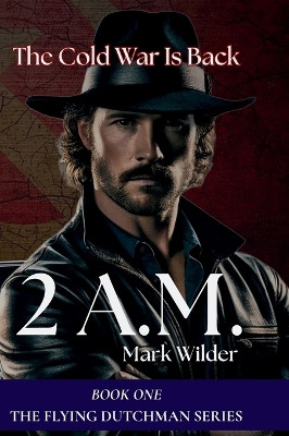 2 Am: The Cold War Returns Mark Wilder 9781970587012