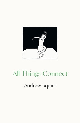 All Things Connect Andrew Squire 9781912914913