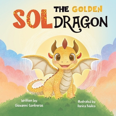 Sol The Golden Dragon Danica Publico 9798218840044