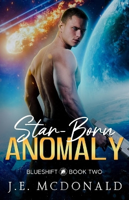 Star-Born Anomaly J E McDonald 9781069398758