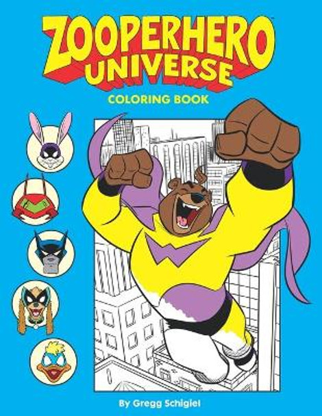 Zooperhero Universe Coloring Book by Gregg Schigiel