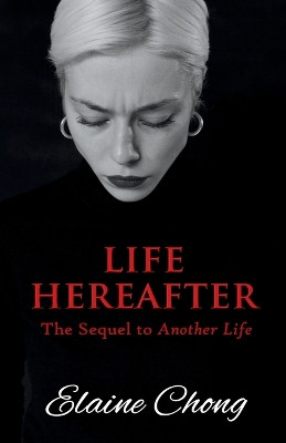 Life Hereafter Elaine Chong 9781918264951