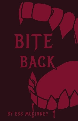 Bite Back Ess McKinney 9798275105902
