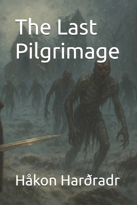 The Last Pilgrimage Hakon Hardradr 9798275344318