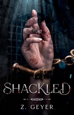 Shackled Z Geyer 9798991006415