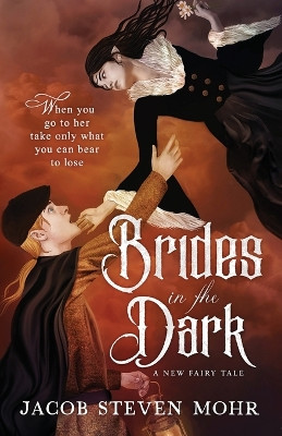 Brides in the Dark Jacob Steven Mohr 9781967911127