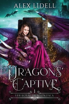 Dragons' Captive Alex Lidell 9781088126776