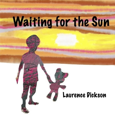 Waiting for the Sun Laurence Dickson 9798297247505