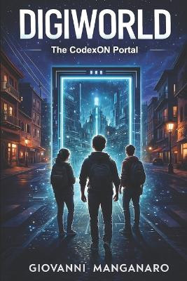 Digiworld: The CodexON Portal Giovanni Manganaro 9798278528418