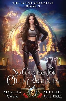 No Country for Old Agents Martha Carr 9798888781821