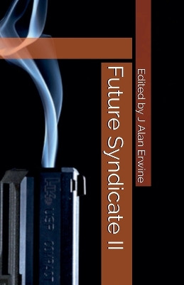 Future Syndicate II J Alan Erwine 9798232973278