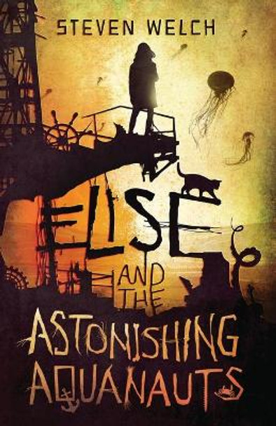 Elise and The Astonishing Aquanauts Steven Welch 9780996801409
