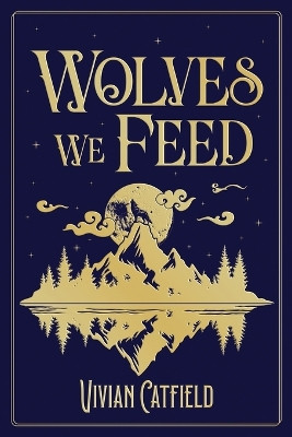 Wolves We Feed Vivian Catfield 9798992771565