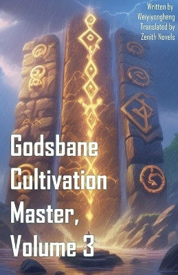 Godsbane Cultivation Master, Volume 3 Zenithnovels 9798233538742