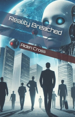 Reality Breached Aiden Cross 9798340303752