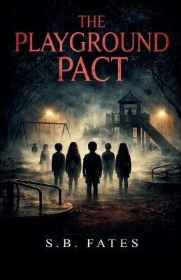The Playground Pact S B Fates 9798233962400