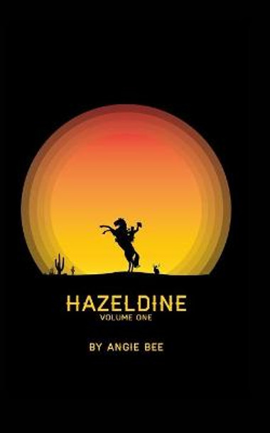 Hazeldine: Volume One Angie Bee 9781006698156
