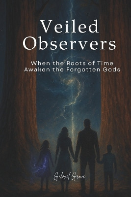 Veiled Observers Gabriel Grove 9798269766614
