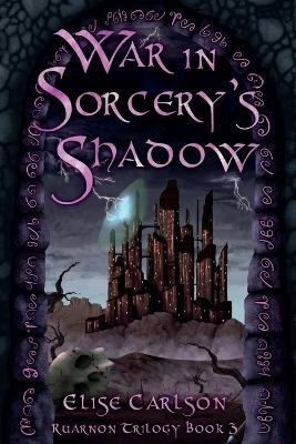 War In Sorcery's Shadow Elise Carlson 9780645463385