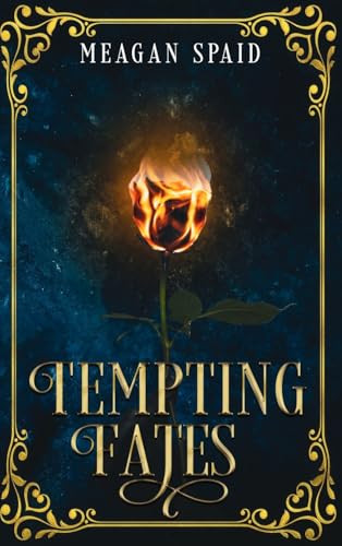 Tempting Fates Meagan Spaid 9798348217389