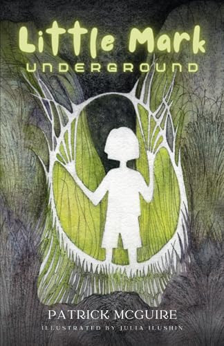 Little Mark Underground Patrick McGuire 9781738707324