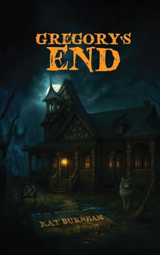 Gregory's End Kat Burnham 9798349338878