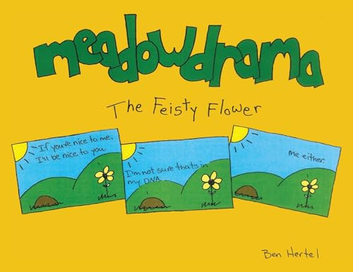 Meadowdrama: The Feisty Flower Benjamin Hertel 9798991628808