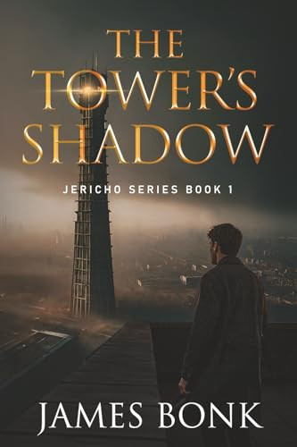 The Tower's Shadow James Bonk 9781959438168