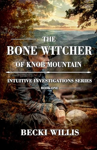 The Bone Witcher of Knob Mountain Willis 9781947686366