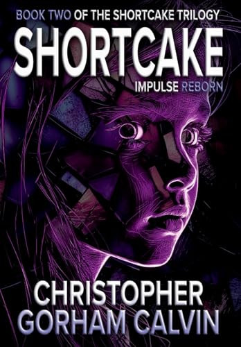 Shortcake Impulse Reborn Christopher Gorham Calvin 9781967412068